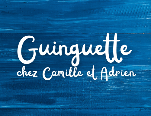 Inauguration de la Guinguette chez Camille et Adrien !